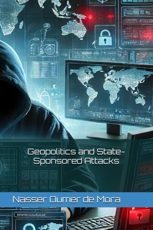 Geopolitics and State-Sponsored Attacks - Politics Book