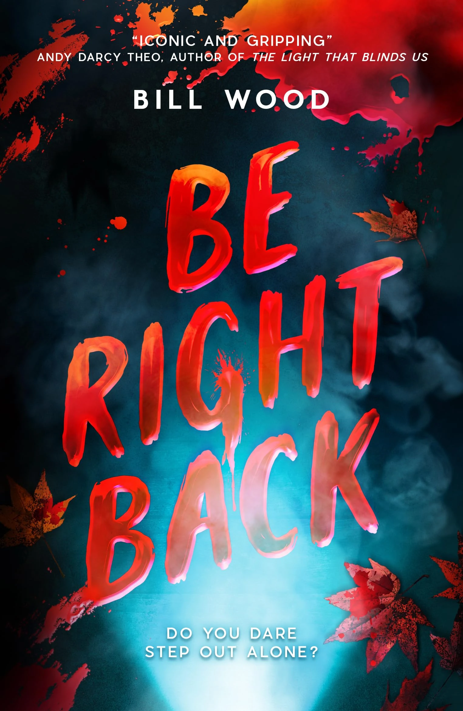 Be Right Back: The sequel to the nail-biting YA thriller bestseller Let's Split Up