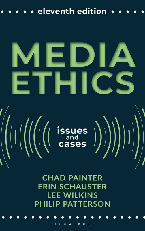 Media Ethics: Issues and Cases