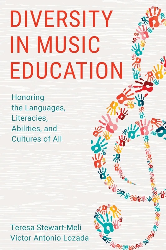 Diversity in Music Education: Honoring the Languages, Literacies, Abilities, and Cultures of All (National Association for Music Education)