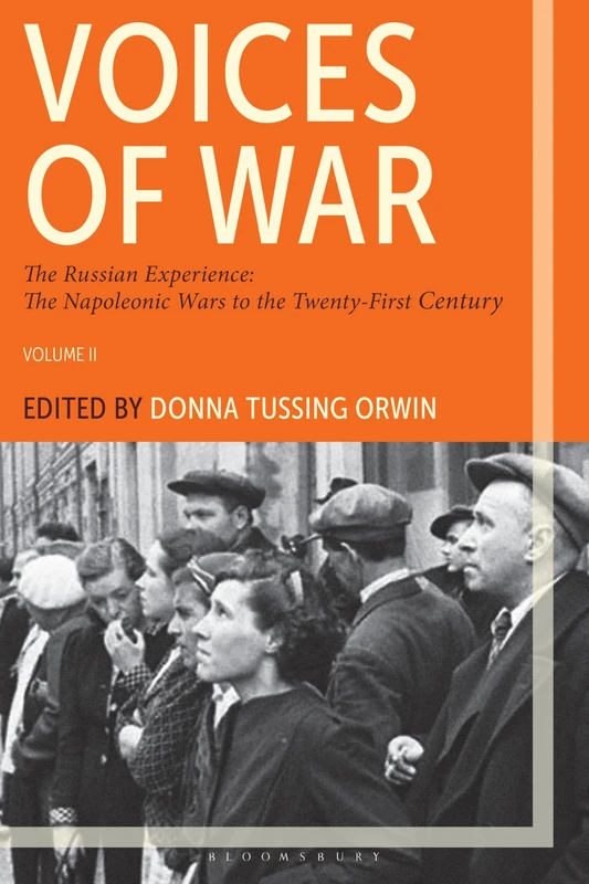 Voices of War: The Russian Experience, The Napoleonic Wars to the Twenty-First Century