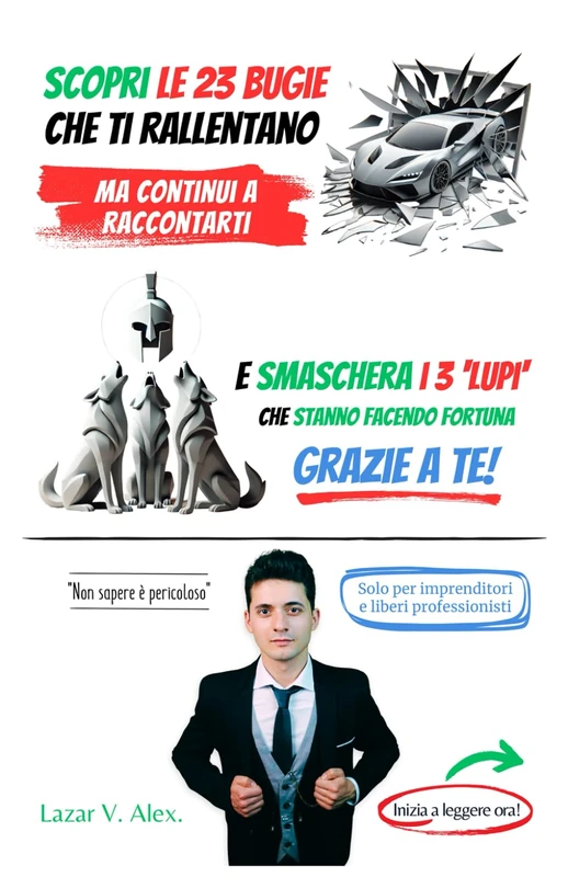 Scopri le 23 Bugie che ti rallentano ma continui a raccontarti e smaschera i 3 'lupi' che stanno facendo fortuna grazie a te! - Image 1