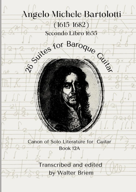 Angelo Michele Bartolotti 26 Suites for Baroque Guitar (Canon of Solo Literature for Classical Guitar)