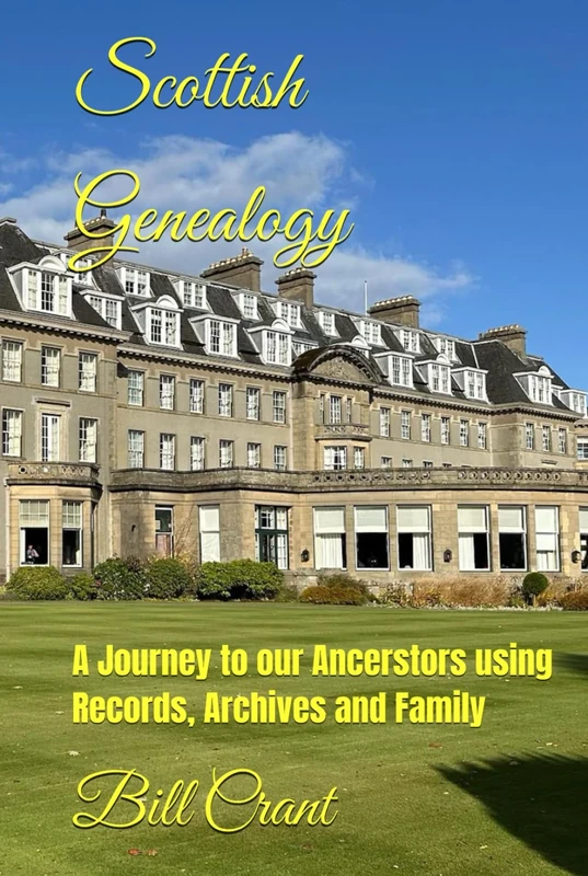Scottish Genealogy: A Journey to our Ancerstors using Records, Archives and Family (european Genealogy)