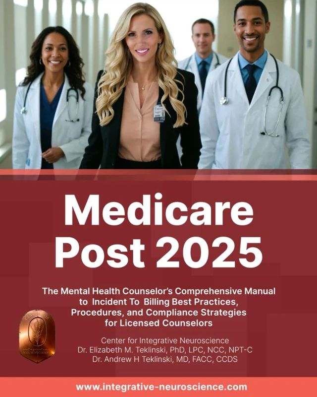 Medicare Post 2025: The Mental Health Counselor’s Comprehensive Manual to Incident-To Billing: Best Practices, Procedures, and Compliance Strategies for Licensed Counselors - Image 1