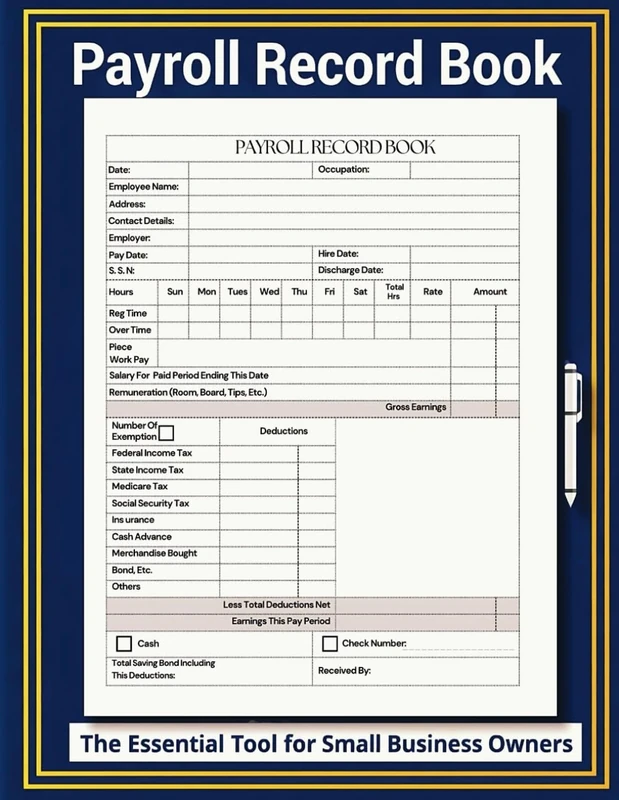 Payroll Record Book: The Essential Tool for Small Business Owners: A Simple and Effective Solution for Tracking Wages, Hours, and Payroll Deductions