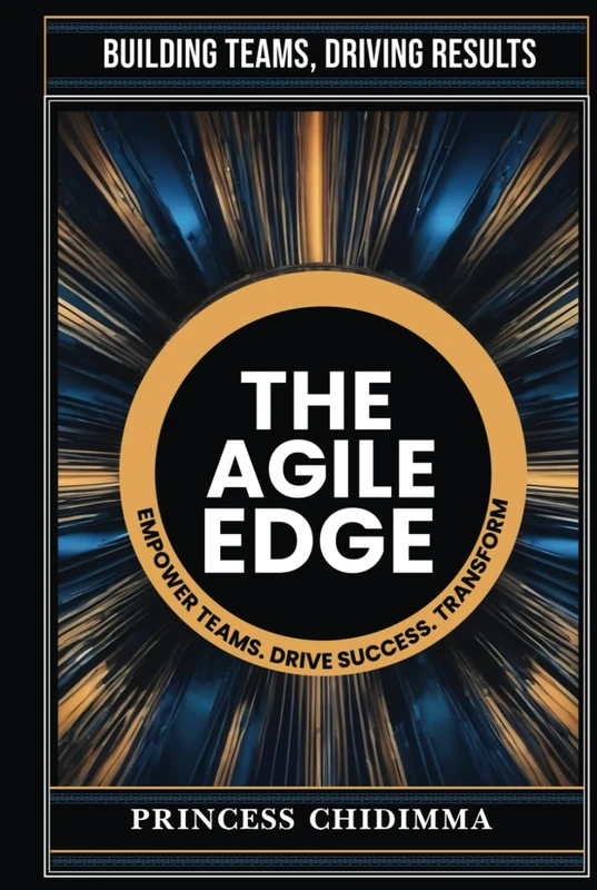 The Agile Edge: "Building Teams, Driving Results"