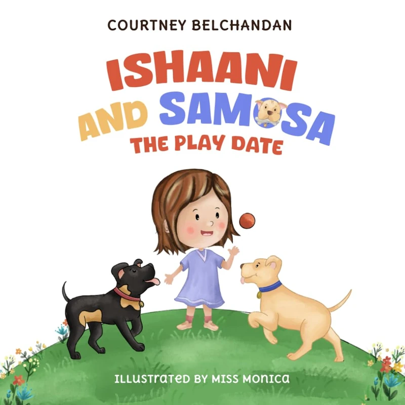 Ishaani and Samosa: The Playdate