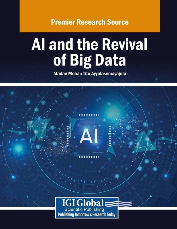 AI and the Revival of Big Data (Premier Research Source)