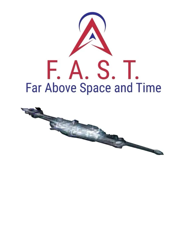 F.A.S.T.: Far Above Space and Time