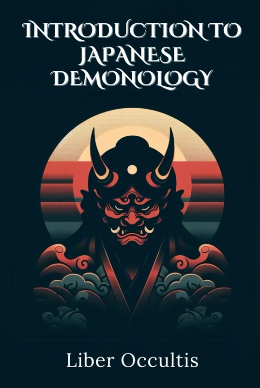 Introduction to Japanese Demonology: All in One Textbook (Occult Textbooks)