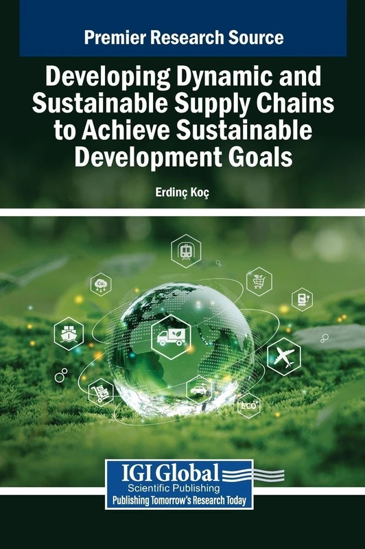 Developing Dynamic and Sustainable Supply Chains to Achieve Sustainable Development Goals