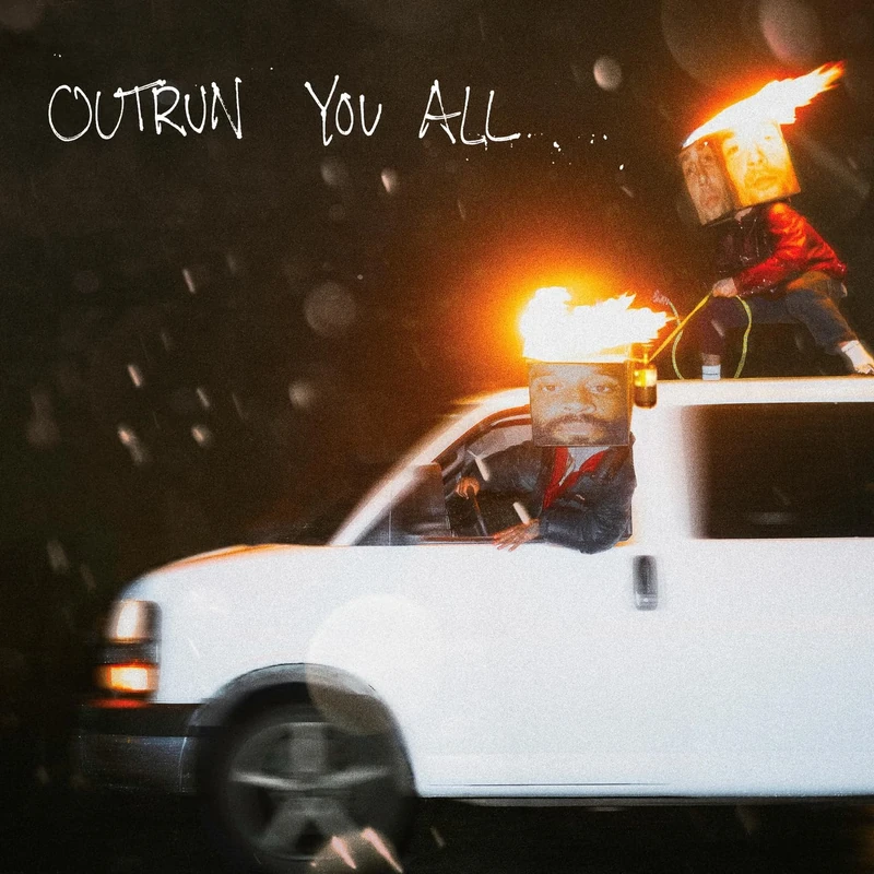 Outrun You All [Explicit]