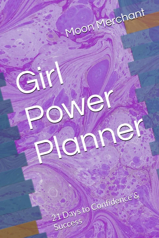 Girl Power Planner: 21 Days to Confidence & Success