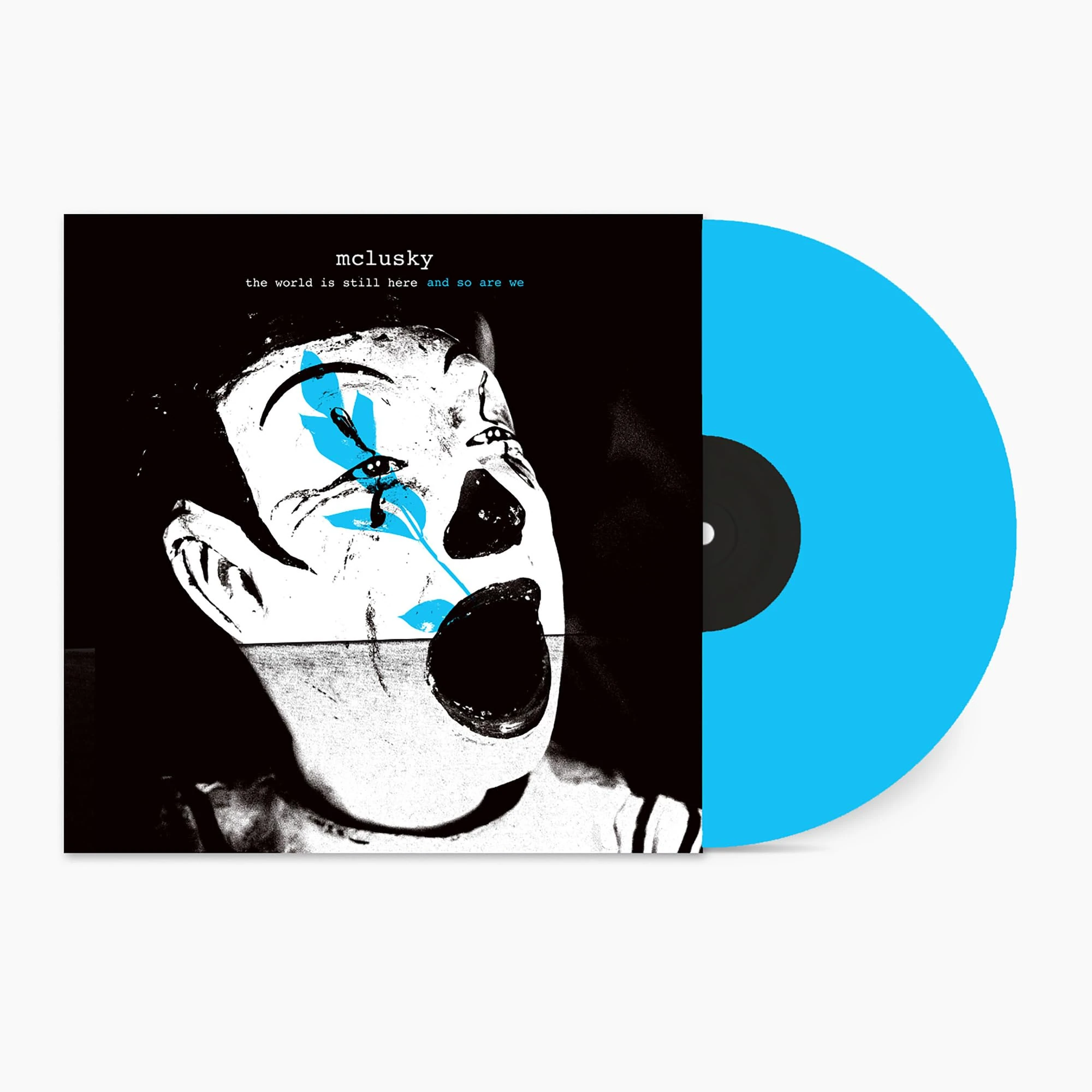 the world is still here and so are we (Blue Vinyl)