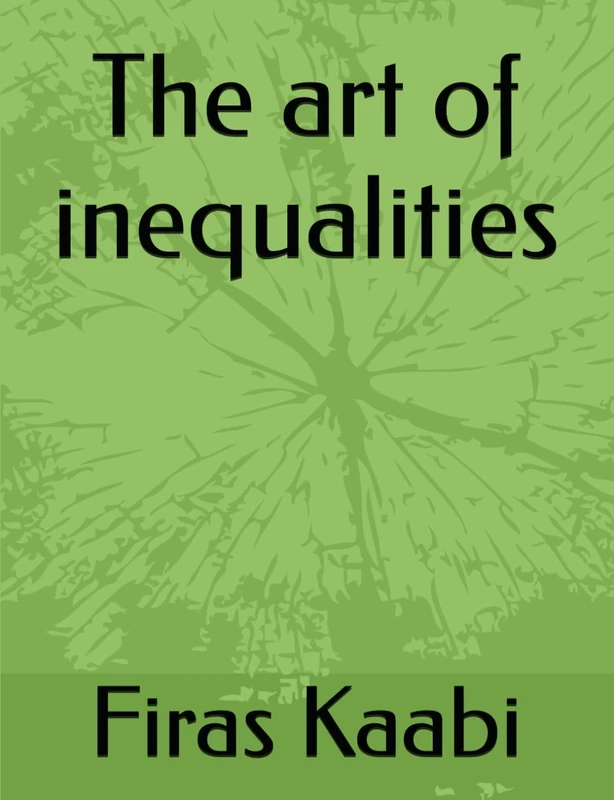 The art of inequalities