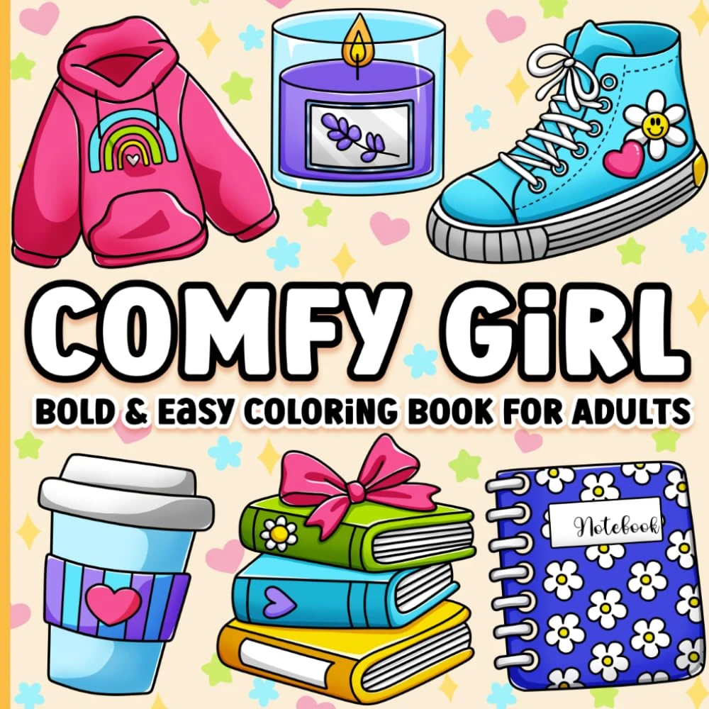 Bold and Easy Coloring Book for Adults: Comfy Girl Cute, Simple and Cozy Designs for Women for Relaxation