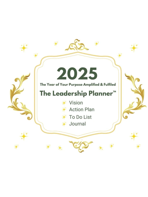The Leadership Planner: Catapulting You Toward Your Goals, Vision and Mission in Record Time