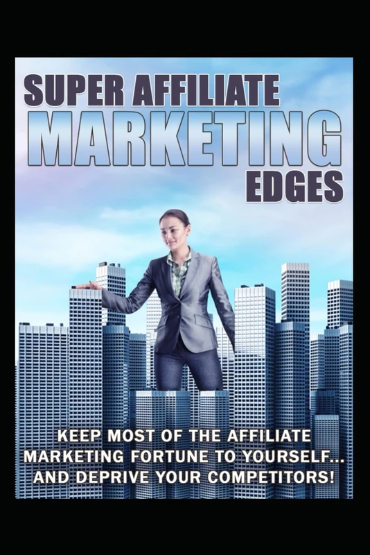 Affiliate Marketing Mastery - Supercharge Your Earnings Book