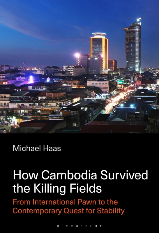 How Cambodia Survived the Killing Fields: From International Pawn to the Contemporary Quest for Stability - Image 1