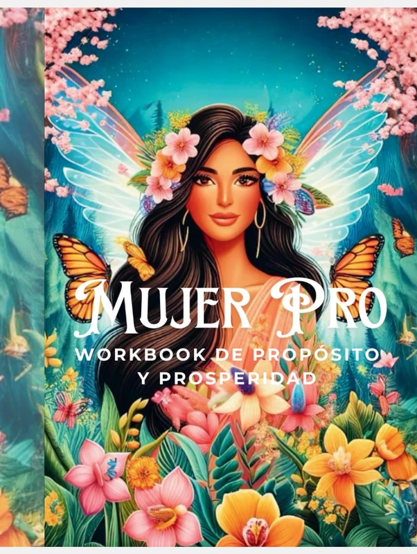 WORKBOOK TU MUJER PRO: Un Viaje de de prosperidad para Mujeres