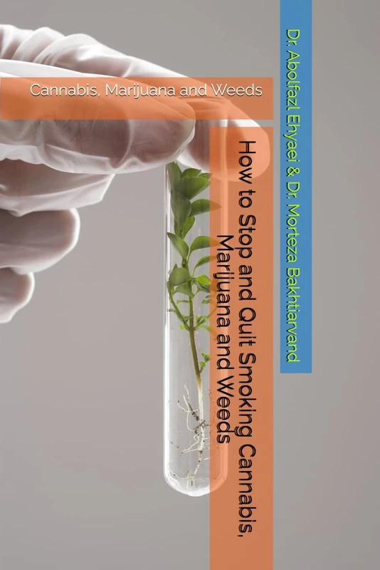 How to Stop and Quit Smoking Cannabis, Marijuana and Weeds: Cannabis, Marijuana and Weeds