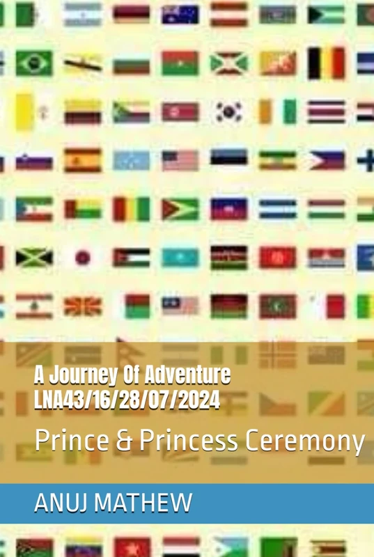 A Journey Of Adventure LNA43/16/28/07/2024: Prince & Princess Ceremony - Image 1