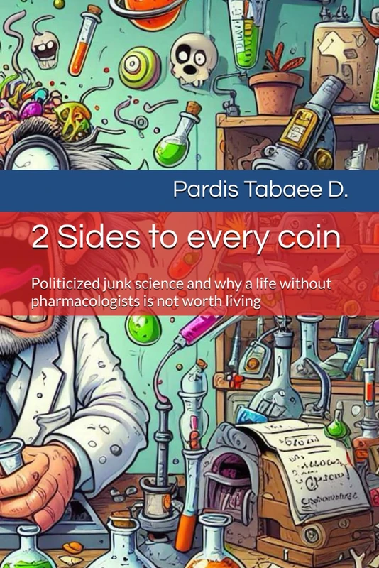 2 Sides to every coin: Politicized junk science and why a life without pharmacologists is not worth living - Image 1