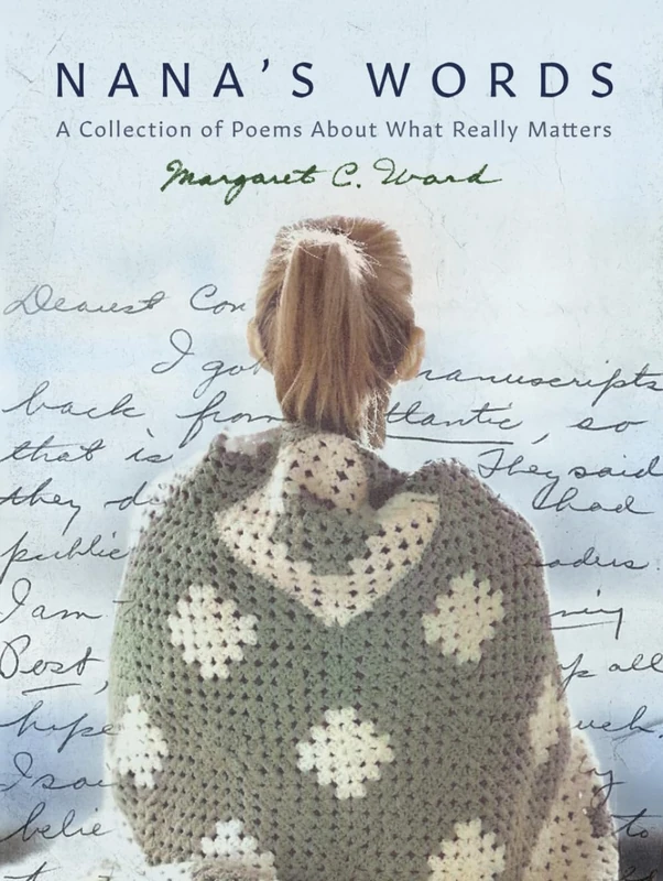 Nana's Words: A Collection of Poems About What Really Matters - Image 1