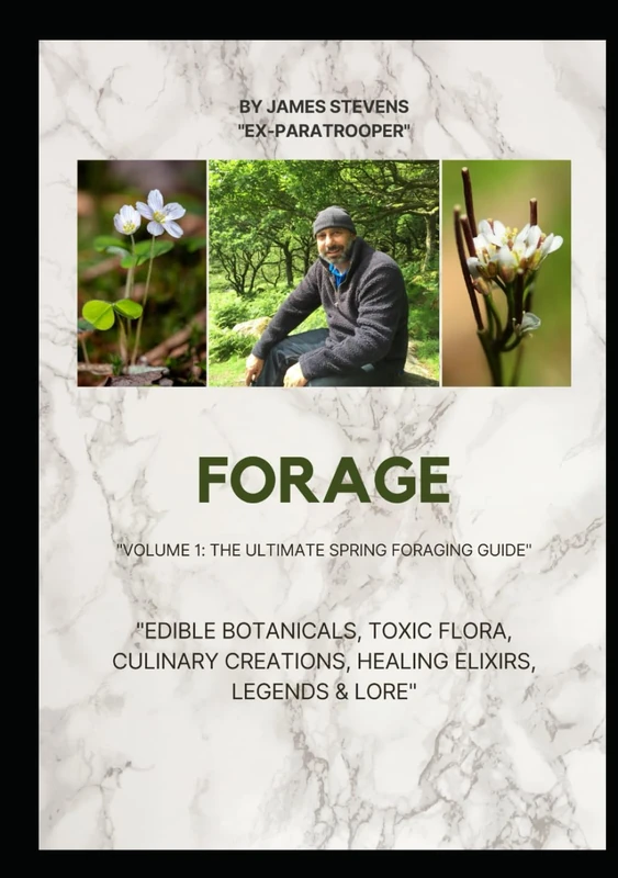 FORAGE: The Ultimate Guide to the UK's Springtime Edibles Volume 1 Spring Edition (Foraging Chronicles)