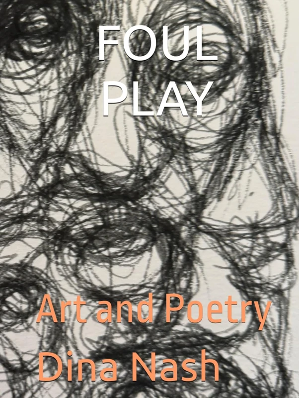FOUL PLAY: Art and Poetry