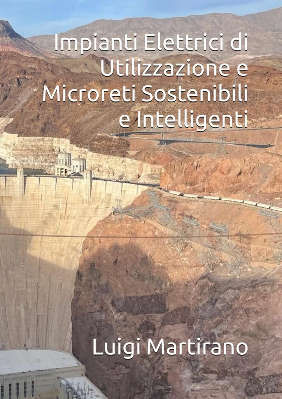 Impianti Elettrici di Utilizzazione e Microreti Sostenibili e Intelligenti: Premium edition
