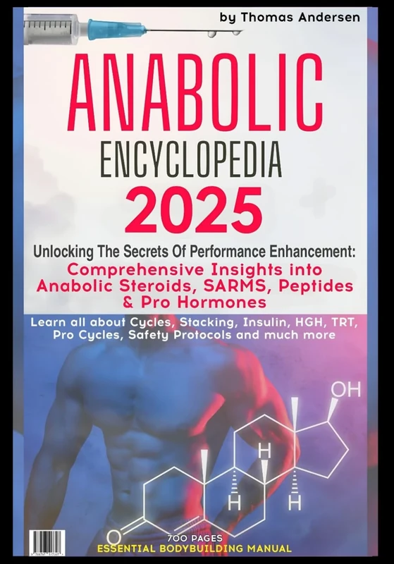 Anabolic Encyclopedia 2025: Unlocking The Secrets Of Performance Enhancement