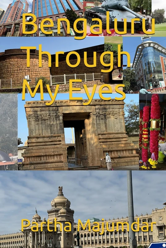 Bengaluru Through My Eyes (Weekend Trips)
