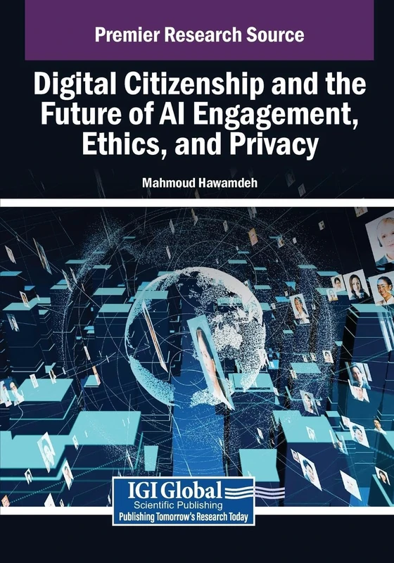 Digital Citizenship and the Future of AI Engagement, Ethics, and Privacy