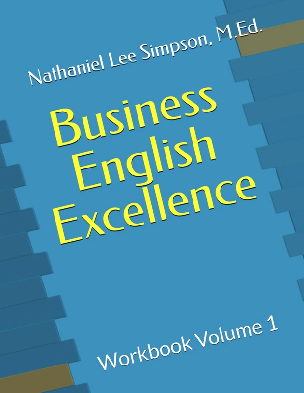 Business English Excellence: Workbook Volume 1