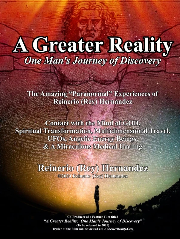 A Greater Reality: One Man’s Journey Of Discovery: The Amazing “Paranormal” Experiences of Reinerio (Rey) Hernandez - Image 1