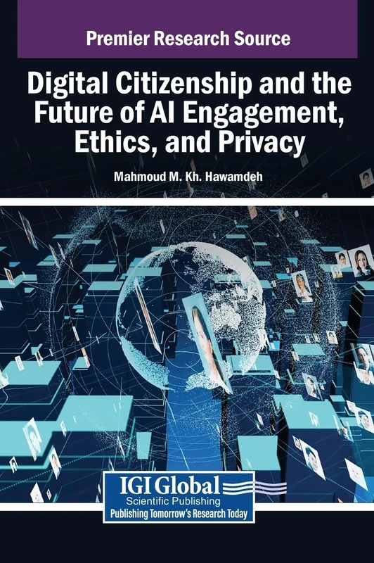 Digital Citizenship and the Future of AI Engagement, Ethics, and Privacy