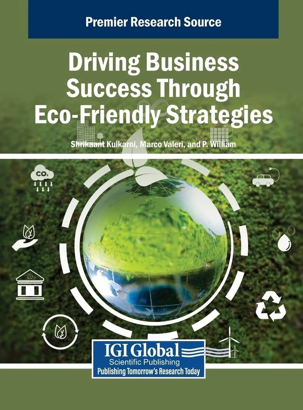 Driving Business Success Through Eco-Friendly Strategies (Premier Research Source)