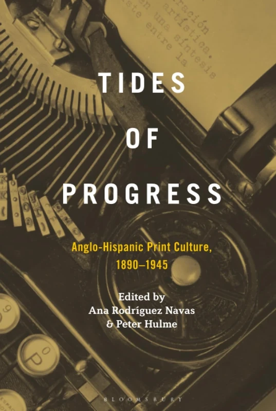 Tides of Progress: Anglo-Hispanic Print Culture, 1890–1945