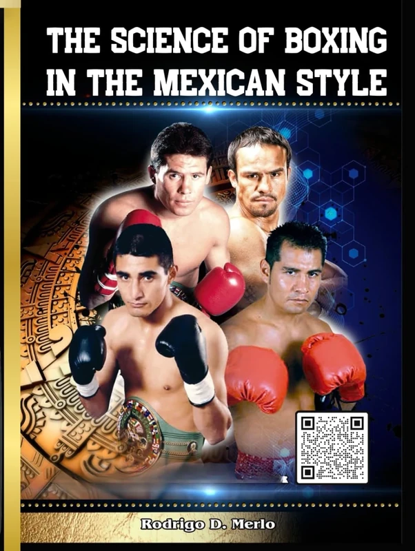 The Science of Boxing: In the Mexican Style