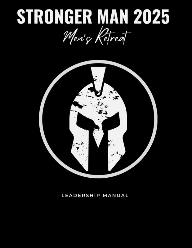 Stronger Man 2025: Leadership Manual