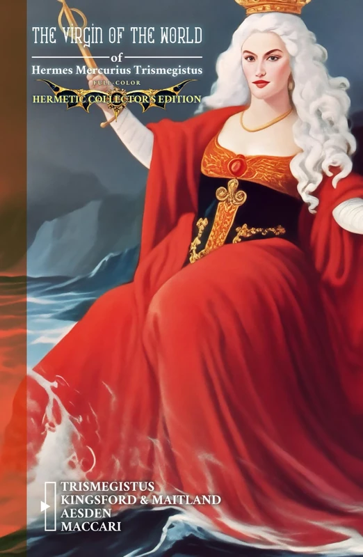 The Virgin of the World of Hermes Mercurius Trismegistus (Illustrated): Full-Color Hermetic Collector’s Edition