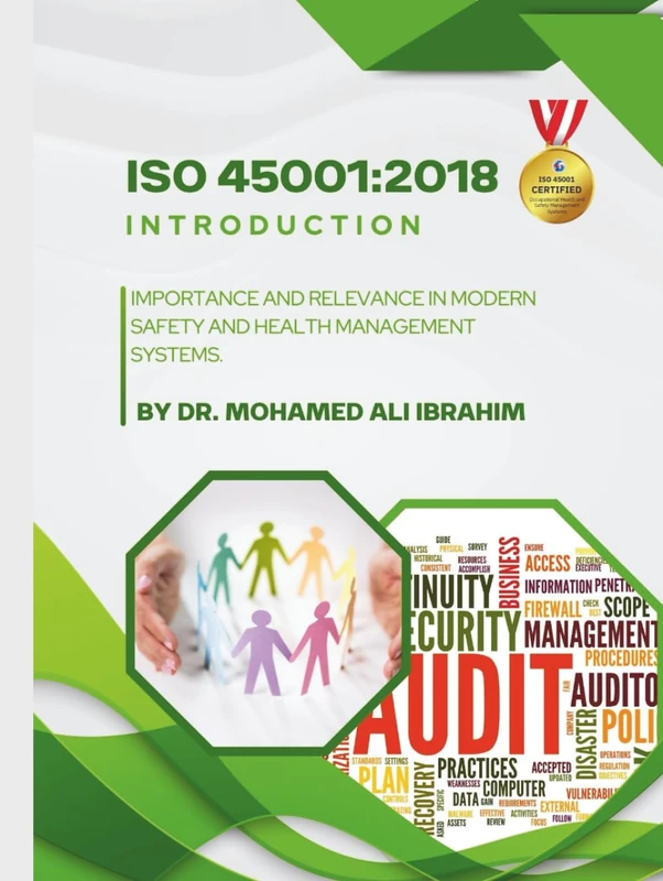 ISO 45001:2018 INTRODUCTION: IMPORTANCE AND RELEVANCE IN MODERN SAFETY AND HEALTH MANAGEMENT SYSTEMS