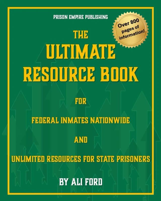 The Ultimate Resource Book for Federal Inmates Nationwide and Unlimited Resources for State Prisoners