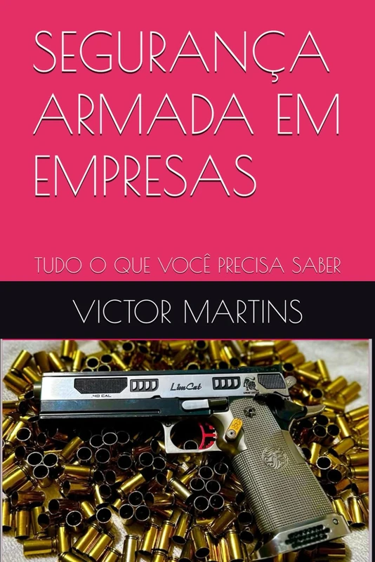 SEGURANÇA ARMADA EM EMPRESAS: TUDO O QUE VOCÊ PRECISA SABER