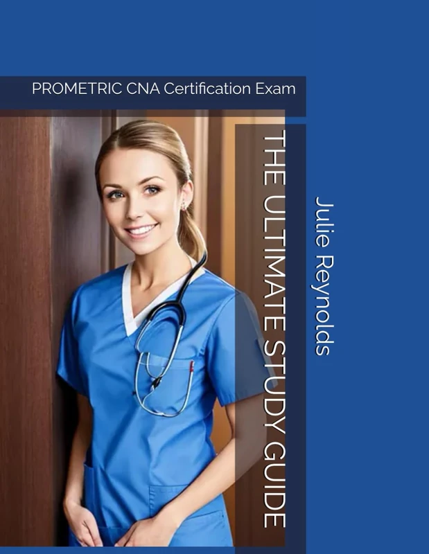 THE ULTIMATE STUDY GUIDE: PROMETRIC CNA Certification Exam