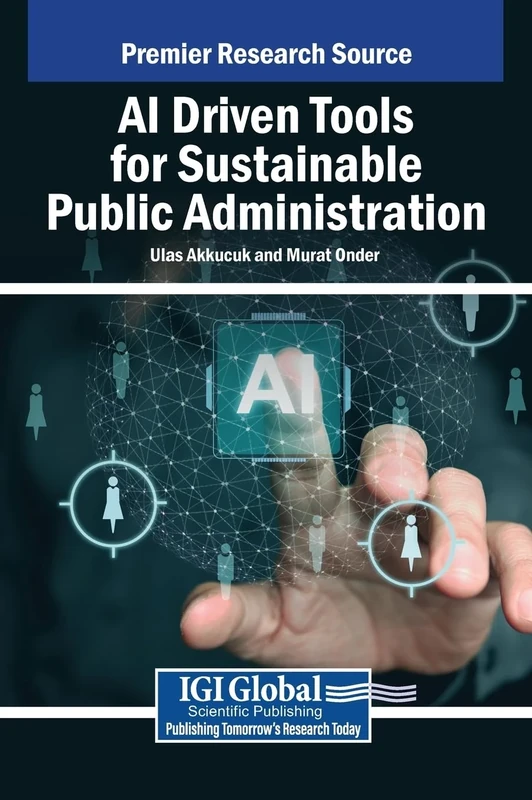 AI Driven Tools for Sustainable Public Administration (Premier Research Source)