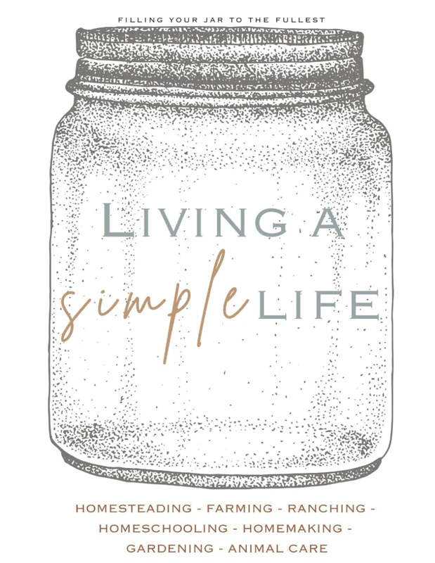 Living a Simple Life: Homestead & Farmstead Planner & Guide & Record Keeping Book