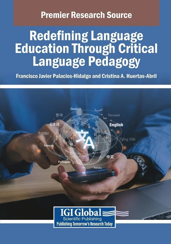 Redefining Language Education Through Critical Language Pedagogy (Premier Research Source)